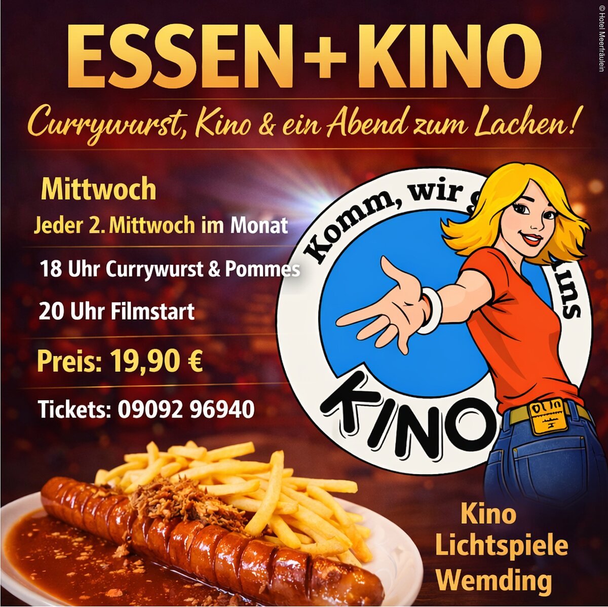 Currywurst und Kino Ein farbintensives Werbebild mit warmem, rot-orangem Hintergrund bewirbt eine kombinierte Veranstaltung aus Essen und Kino. Im oberen Bereich steht groß „Essen + Kino“, ergänzt durch den Slogan „Currywurst, Kino & ein Abend zum Lachen!“.....Links sind die wichtigsten Informationen klar strukturiert: Die Veranstaltung findet jeden zweiten Mittwoch im Monat statt. Um 18 Uhr gibt es Currywurst mit Pommes, um 20 Uhr beginnt der Film. Der Preis beträgt 19,90 Euro. Eine Telefonnummer für Reservierungen ist angegeben.....Im unteren Bereich ist ein Teller mit Currywurst und Pommes abgebildet. Rechts steht eine stilisierte, lächelnde Frau, die mit ausgestreckter Hand eine einladende Geste macht. Neben ihr ist ein rundes Logo mit dem Wort „Kino“ zu sehen. Unten rechts wird der Veranstaltungsort „Kino Lichtspiele Wemding“ genannt.....Das Bild vermittelt eine lockere, gesellige Atmosphäre und spricht Menschen an, die einen unterhaltsamen Abend mit Essen und Kino verbringen möchten.