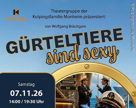 Kolping Theater 2026 "Gürteltiere sind sexy" Plakat für Theaterstück „Gürteltier sind sexy“ mit Terminen, Preisen und einem Gürteltier mit Kapitänsmütze und Cocktail. Termine für das Kolping Theater 2026 am 07. und 14. November 2026